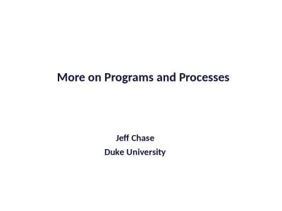 More on Programs and Processes