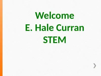 Welcome E. Hale Curran STEM