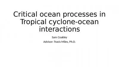 Critical ocean processes in Tropical cyclone-ocean interactions