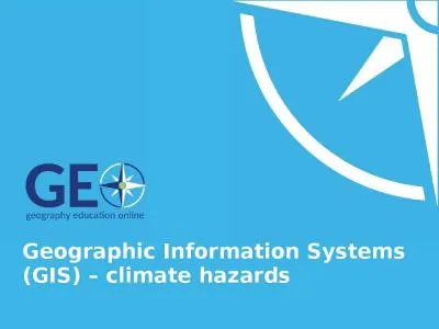 Geographic Information Systems (GIS) – climate hazards