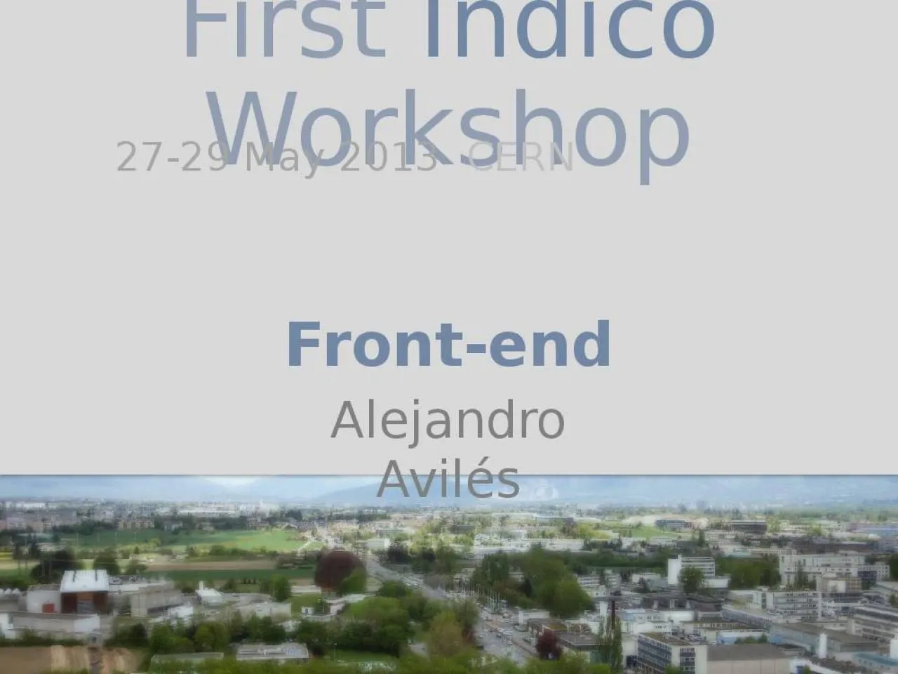 PPT-First Indico Workshop Front-end