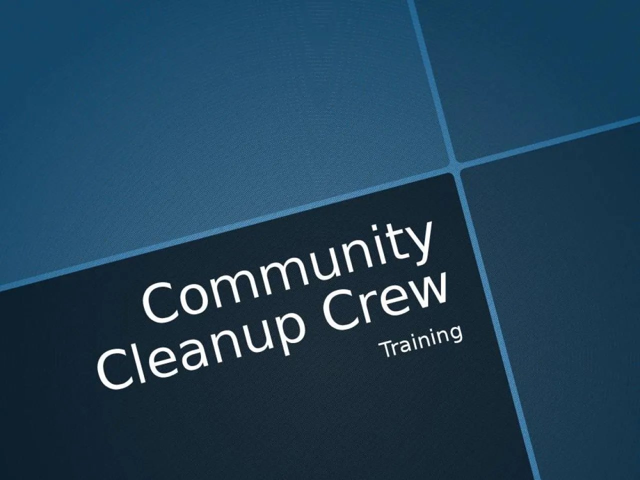 PPT-Community Cleanup Crew Training