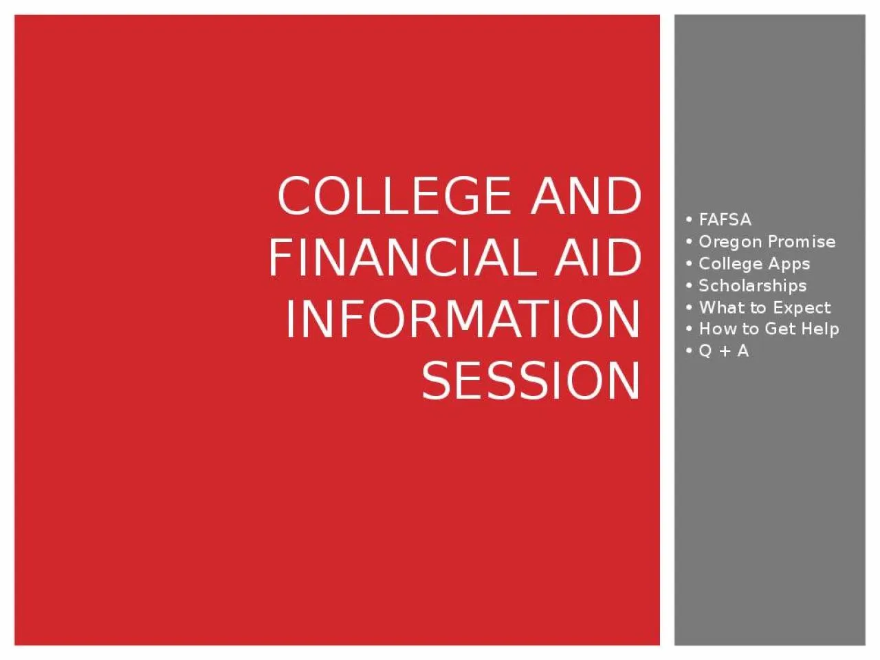 PPT-• FAFSA • Oregon Promise