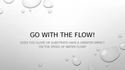 Go with the Flow! Does the