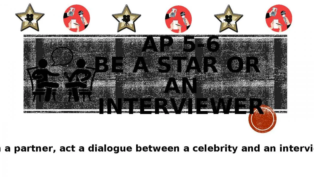 PPT-AP 5-6 BE A STAR OR AN INTERVIEWER