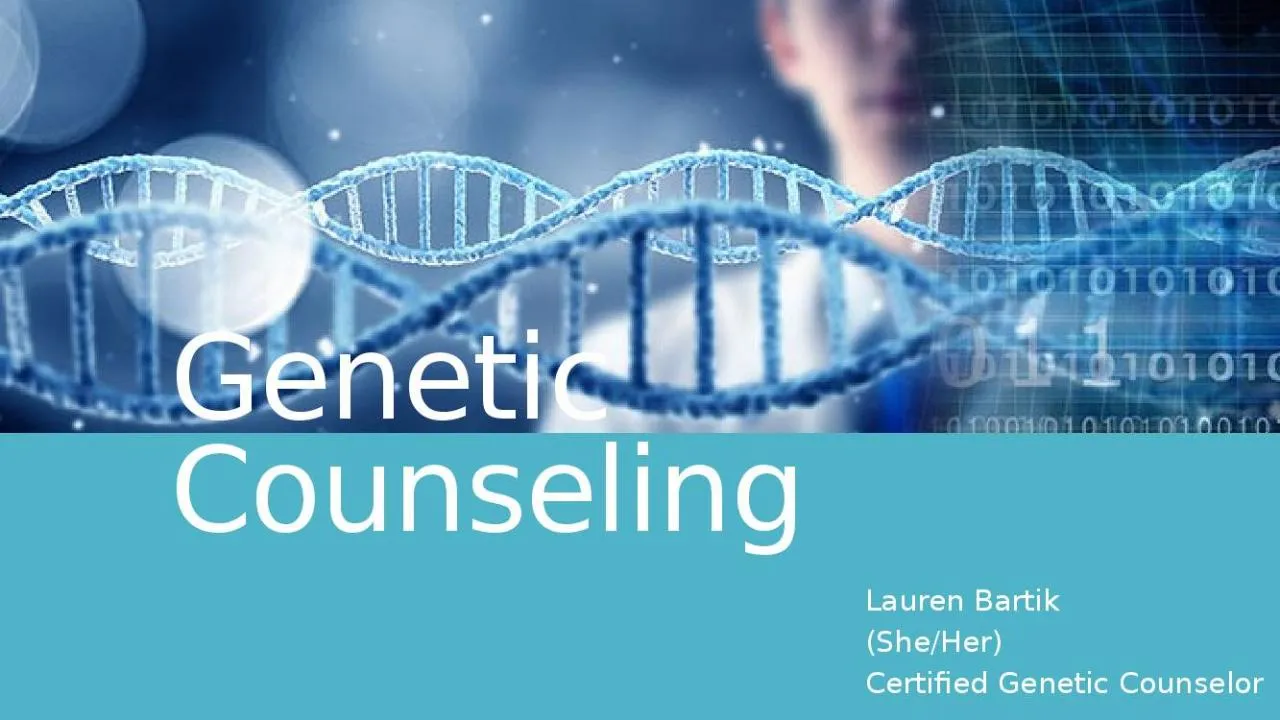 PPT-Genetic Counseling Lauren Bartik