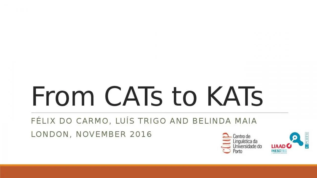 PPT-From CATs to KATs Félix do carmo, luís trigo AND BELINDA MAIA