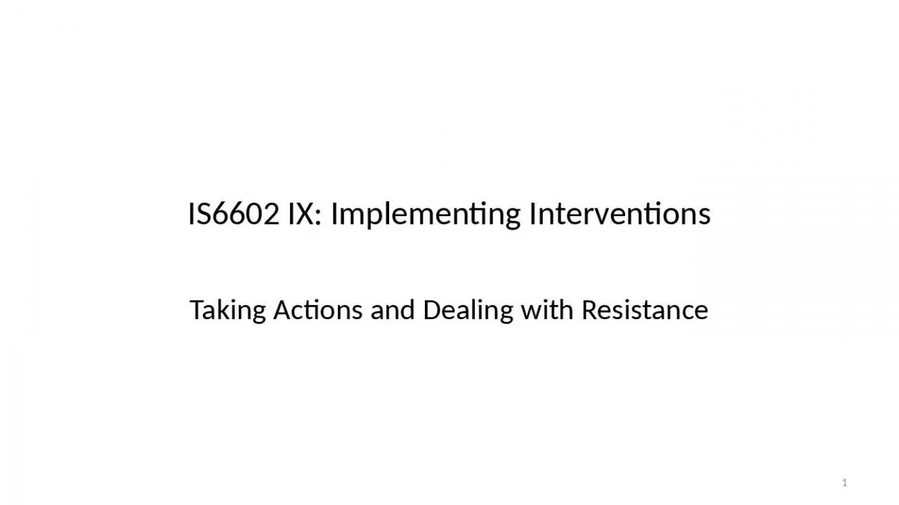 PPT-IS6602 IX: Implementing Interventions