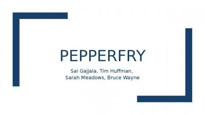 Pepperfry Sai  Gajjala , Tim Huffman,