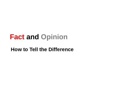 Fact  and  Opinion   How to Tell the Difference