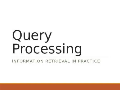 Query Processing Information Retrieval in Practice