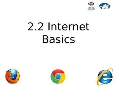 2.2 Internet Basics Describe the difference between Internet and World Wide Web.