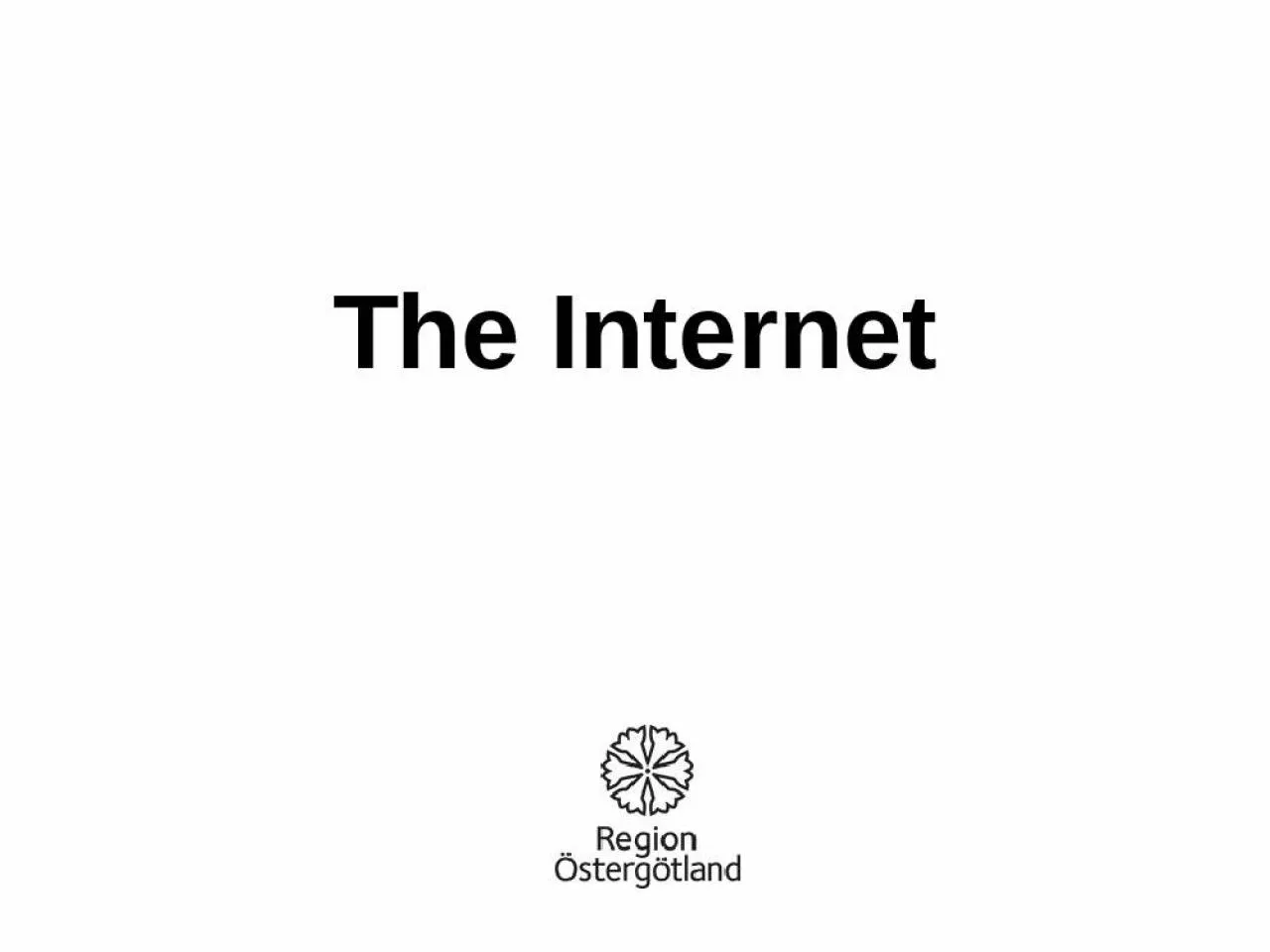 PPT-The Internet The Internet