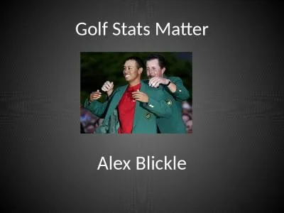 Golf Stats Matter Alex  Blickle