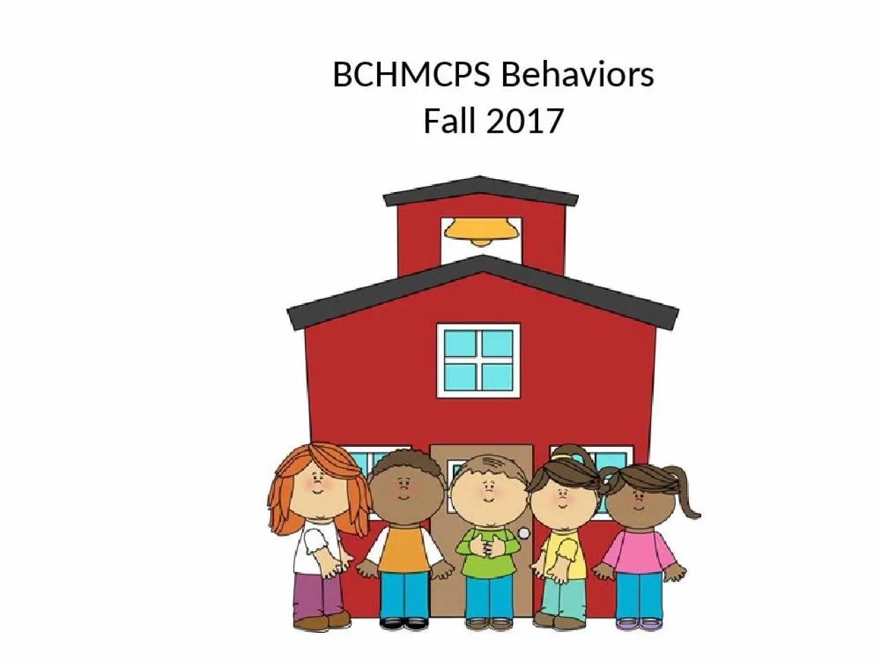 PPT-BCHMCPS Behaviors Fall 2017