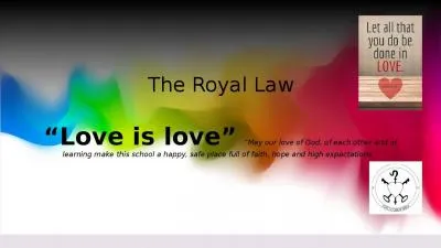 “Love  is  love”   “May our love of God, of each other and of learning make this school a hap