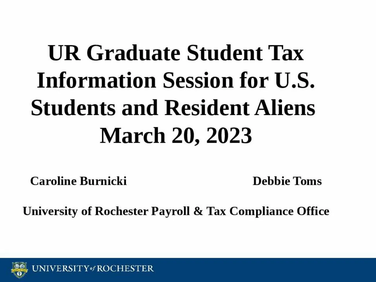 PPT-UR Graduate Student Tax Information Session for U.S. Students and Resident Aliens