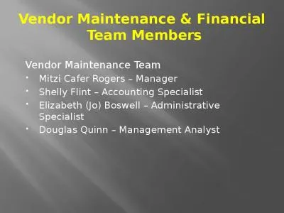 Vendor Maintenance & Financial  Team Members