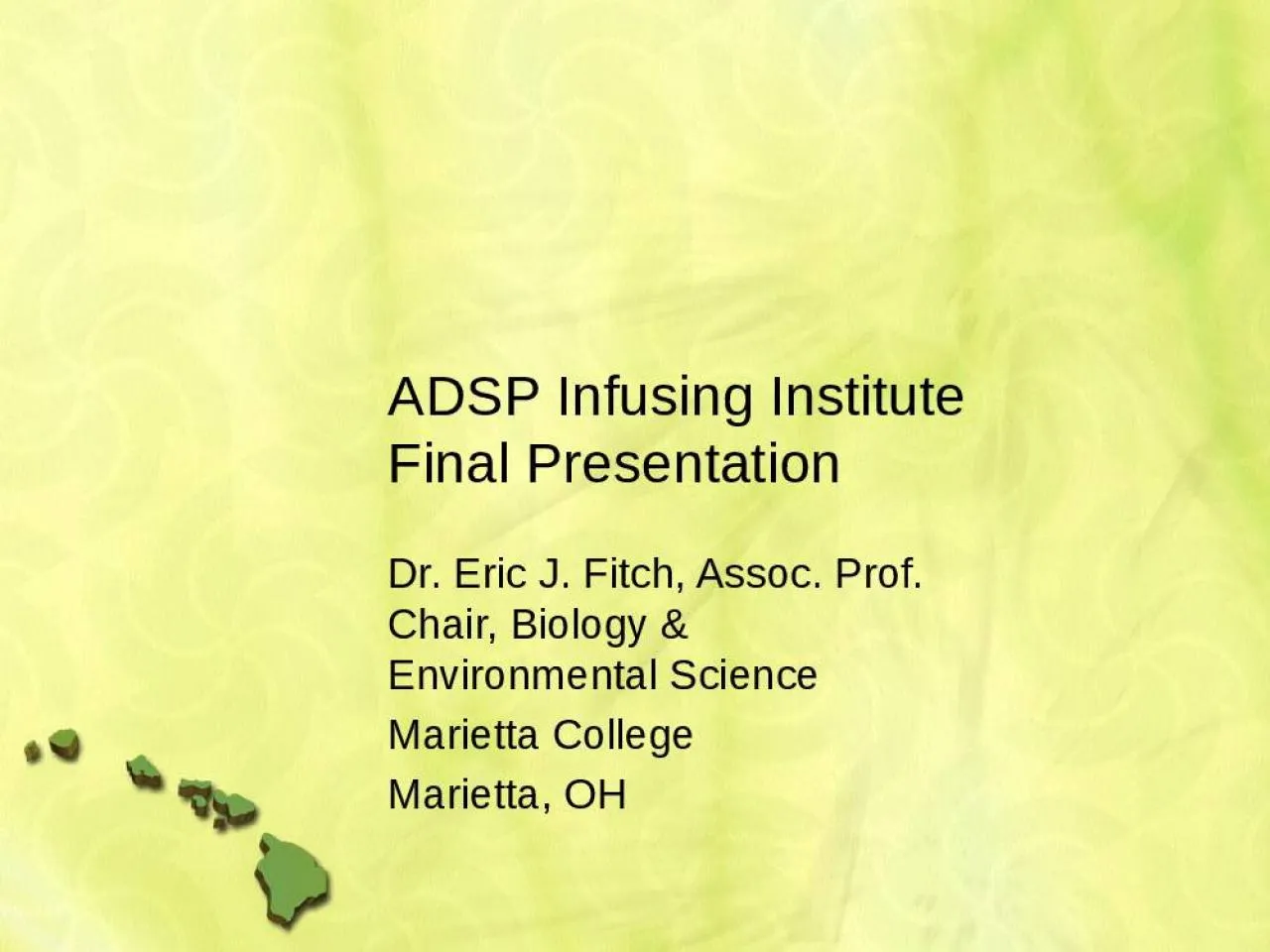 PPT-ADSP Infusing Institute Final Presentation