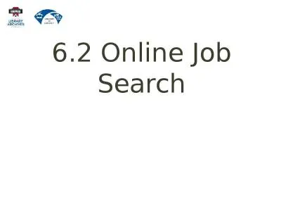 6.2 Online Job Search Identify the steps for an effective job search