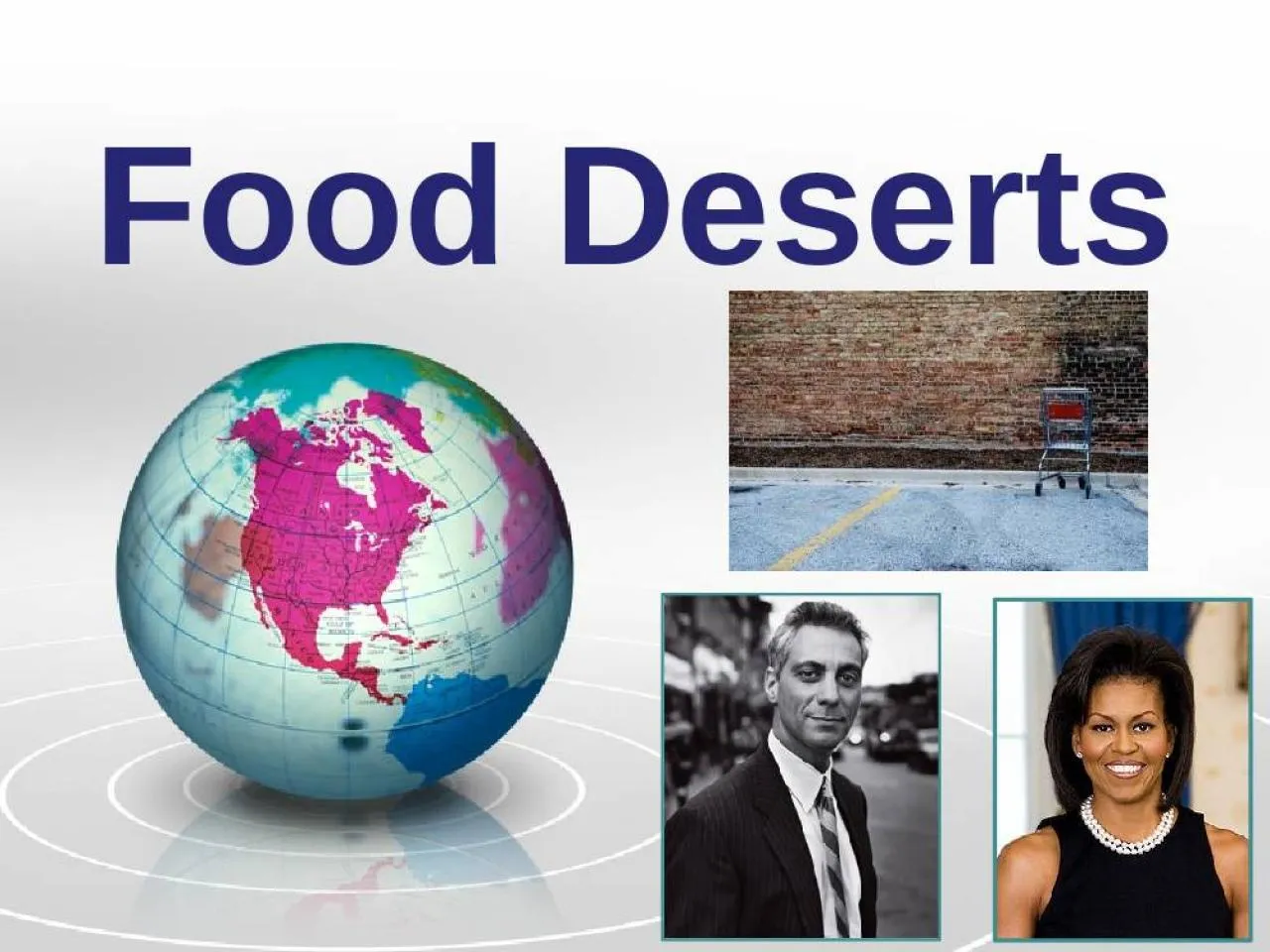 PPT-Food Deserts What is a Food Desert?