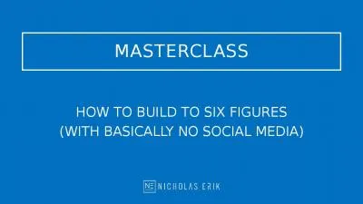 MASTERCLASS HOW TO BUILD TO SIX FIGURES