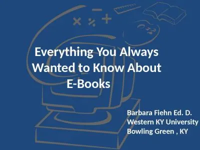 Everything You Always Wanted to Know About E-Books