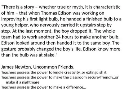 “There is a story – whether true or myth, it is characteristic of him – that when Thomas Edis