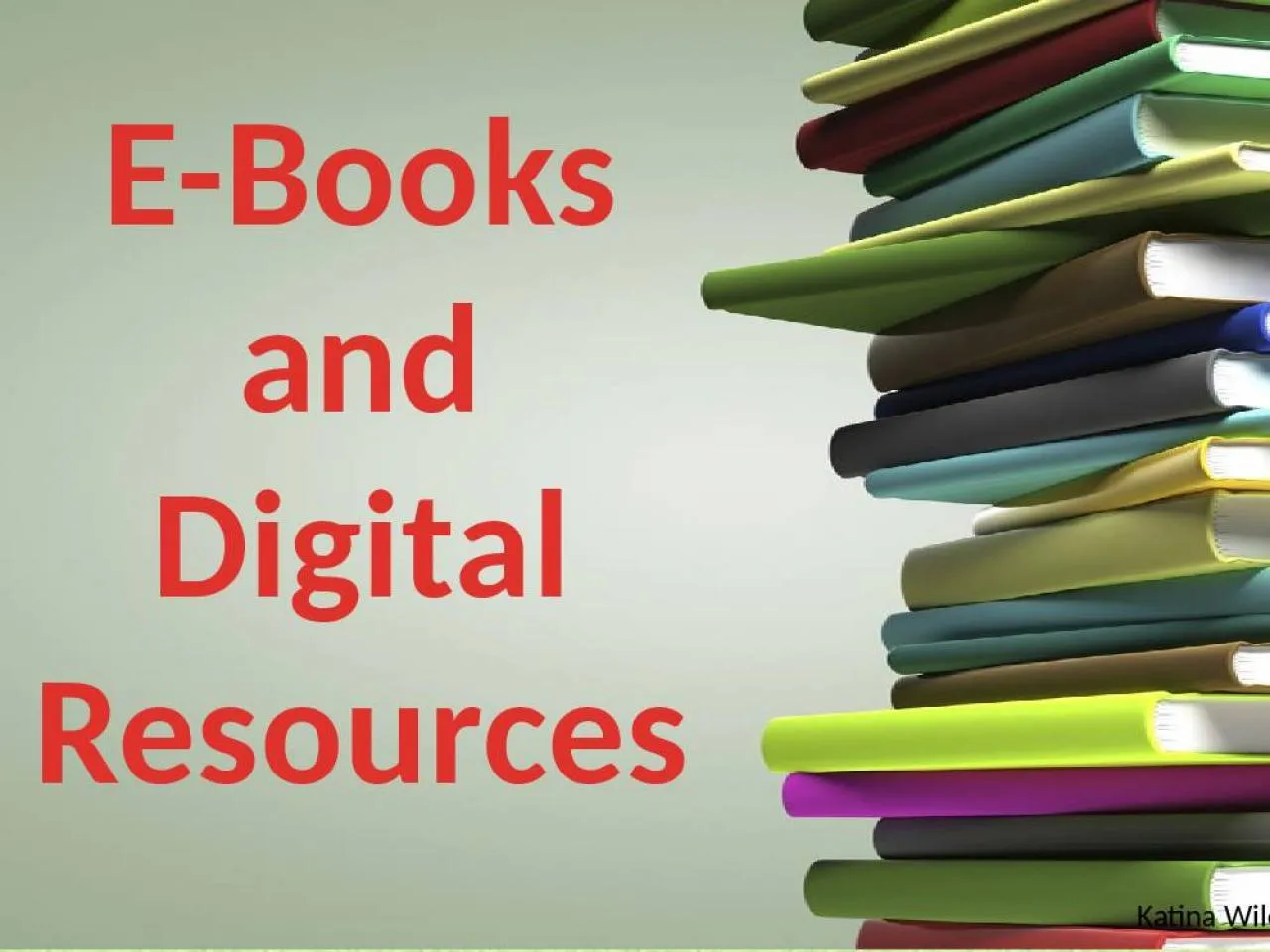 PPT-E-Books and Digital Resources