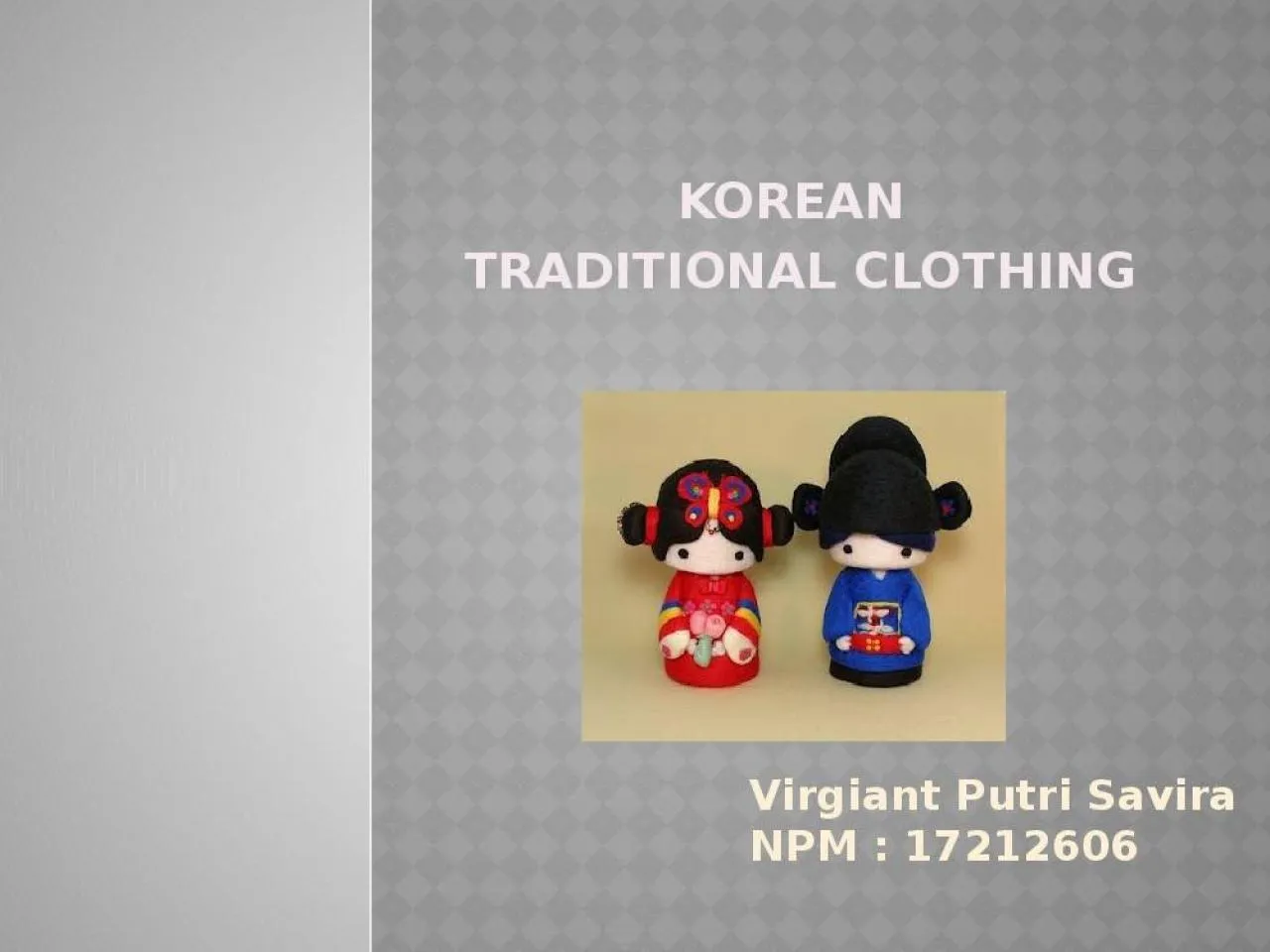 PPT-KOREAN TRADITIONAL CLOTHING