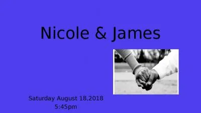 Nicole & James Saturday August 18,2018