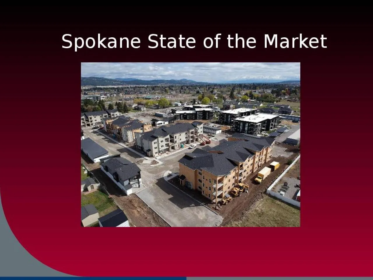 PPT-Spokane State of the Market