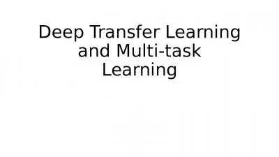 Deep Transfer Learning and Multi-task Learning