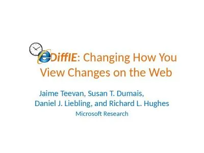 DiffIE : Changing How You       View Changes on the Web