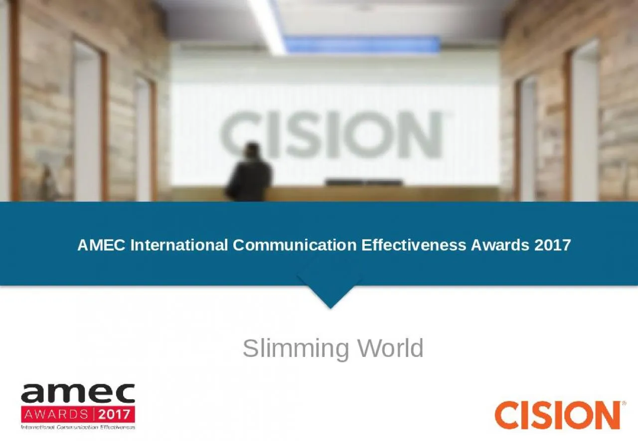 PPT-Slimming World AMEC International Communication Effectiveness Awards 2017