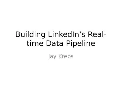 Building LinkedIn’s Real-time Data Pipeline