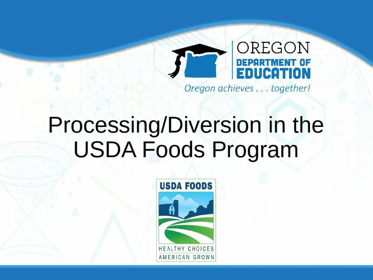 PPT-Processing/Diversion in the USDA Foods Program