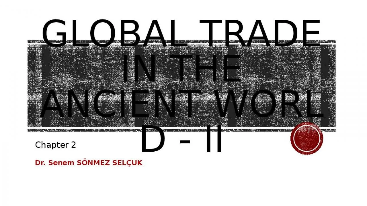 PPT-Global Trade in the Ancient 