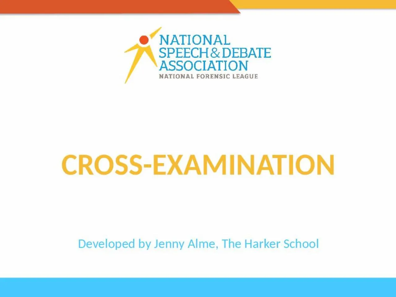 PPT-CROSS-EXAMINATION Developed by Jenny