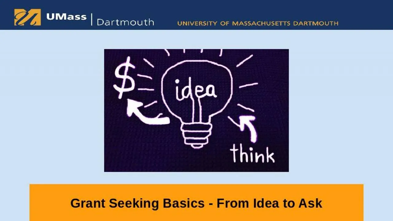 PPT-Grant Seeking Basics - From Idea to Ask