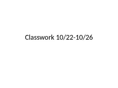 Classwork 10/22-10/26 10/22 Do Now