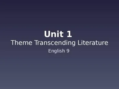 Unit 1  Theme Transcending Literature