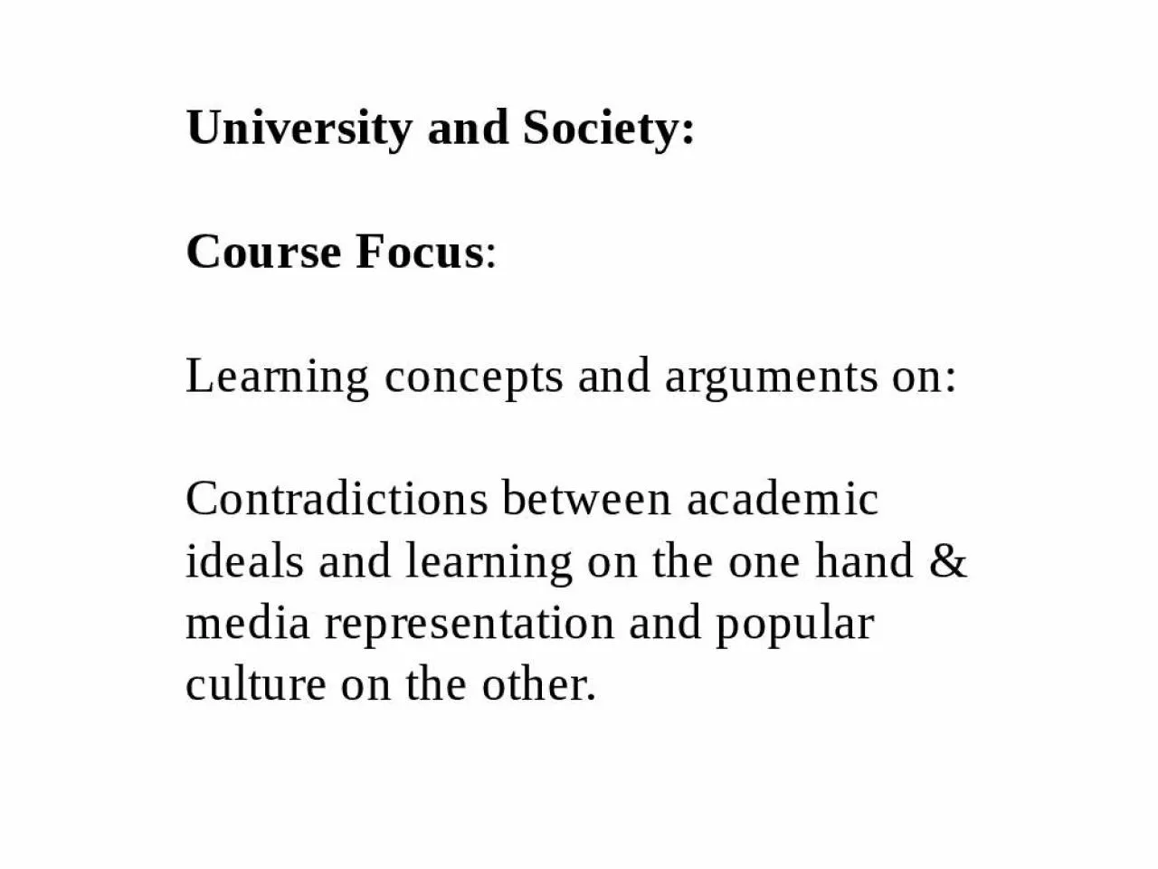 PPT-University and Society: Course Focus