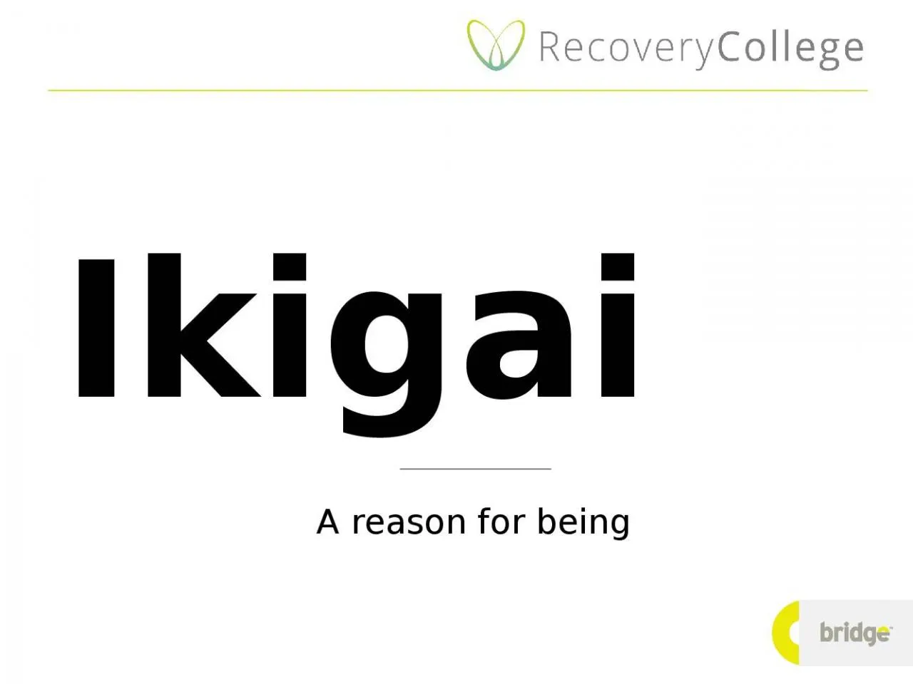 PPT-A reason for being Ikigai