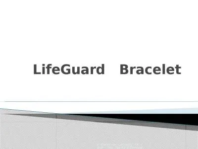 LifeGuard   Bracelet Cristian Rotaru  University “Gh. Asachi “  Iasi  , Faculty of Electrical E