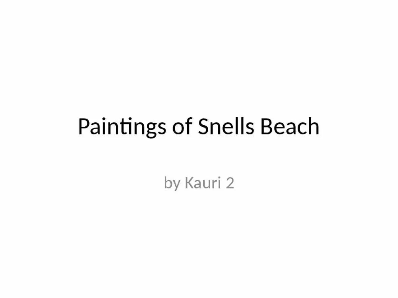 PPT-Paintings of Snells Beach