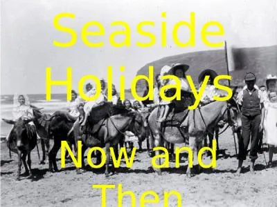 Seaside Holidays Now and Then