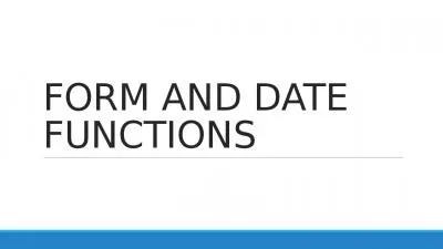 FORM AND DATE FUNCTIONS FORM(