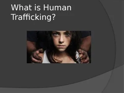 What is Human Trafficking?