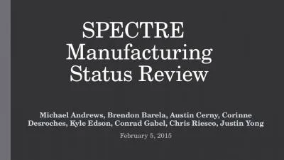 SPECTRE   Manufacturing Status Review